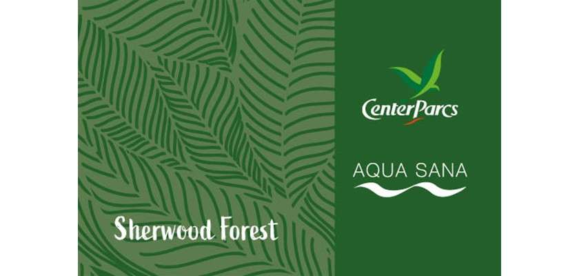 Brand logos display: CenterParcs and AQUA SANA on a dark green panel; Sherwood Forest on a lighter leaf-patterned green background.
